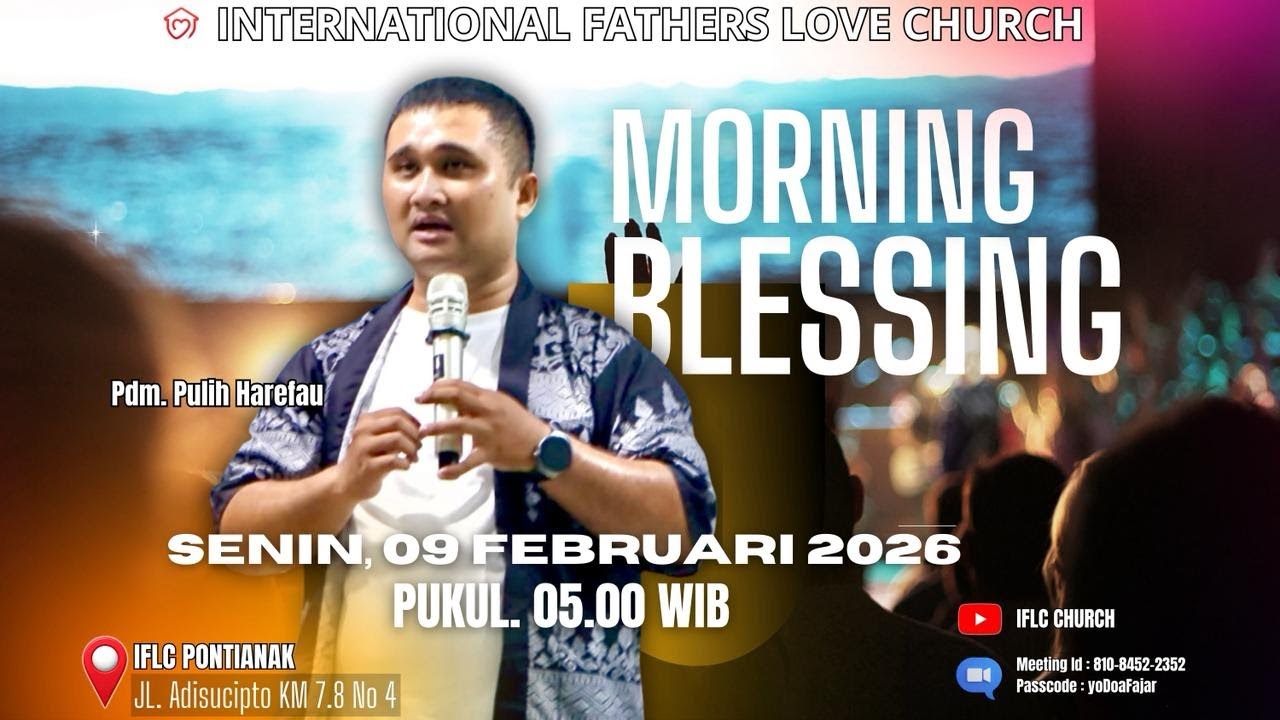 9 FEBRUARI 2026 | IFLC Morning Blesssing Pukul 05.00 WIB