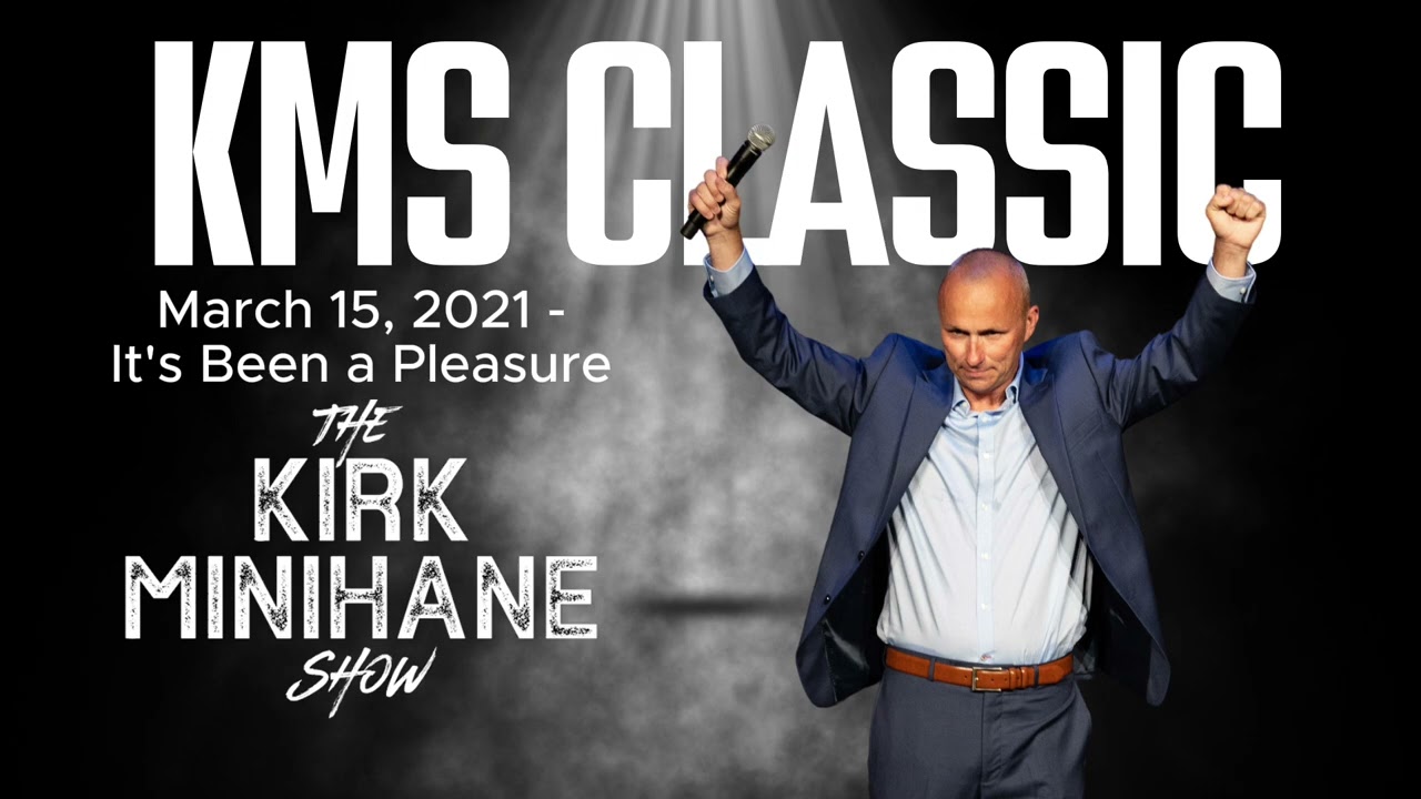 KMS Classic: March 15, 2021 - It's Been a Pleasure