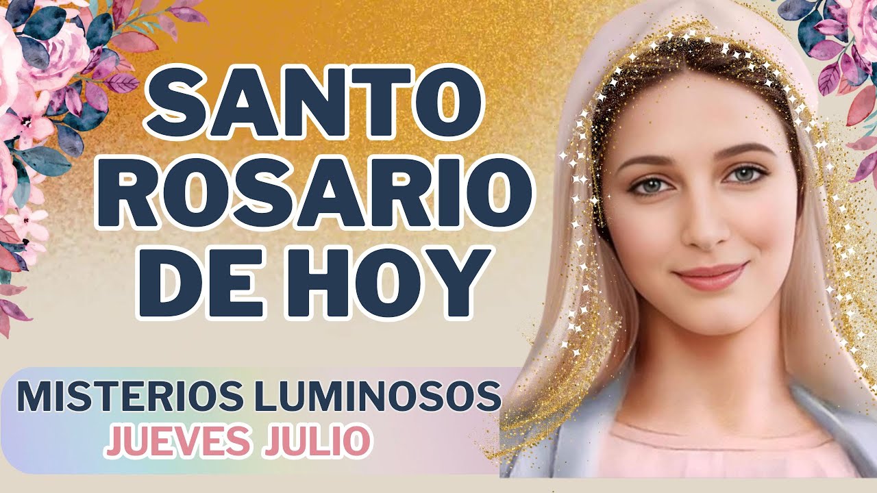 Santo Rosario Corto de Hoy Jueves 3  de Julio🌹 Misterios Luminosos🙏