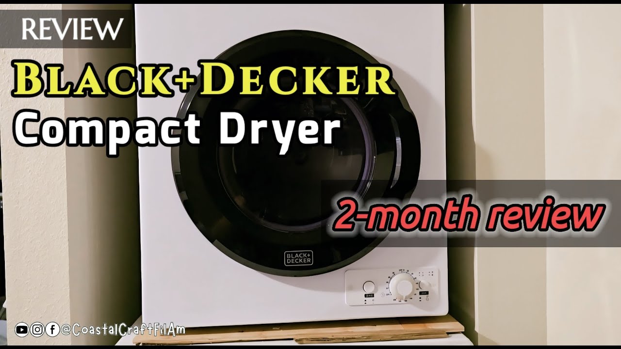 2-MONTH REVIEW: Black+Decker Compact Dryer @CoastalCraftFilAm