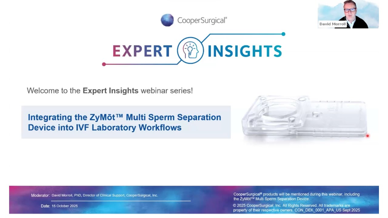 Expert Insights: Integrating the ZyMōt™ Multi Sperm Separation Device into IVF Laboratory Workflows.