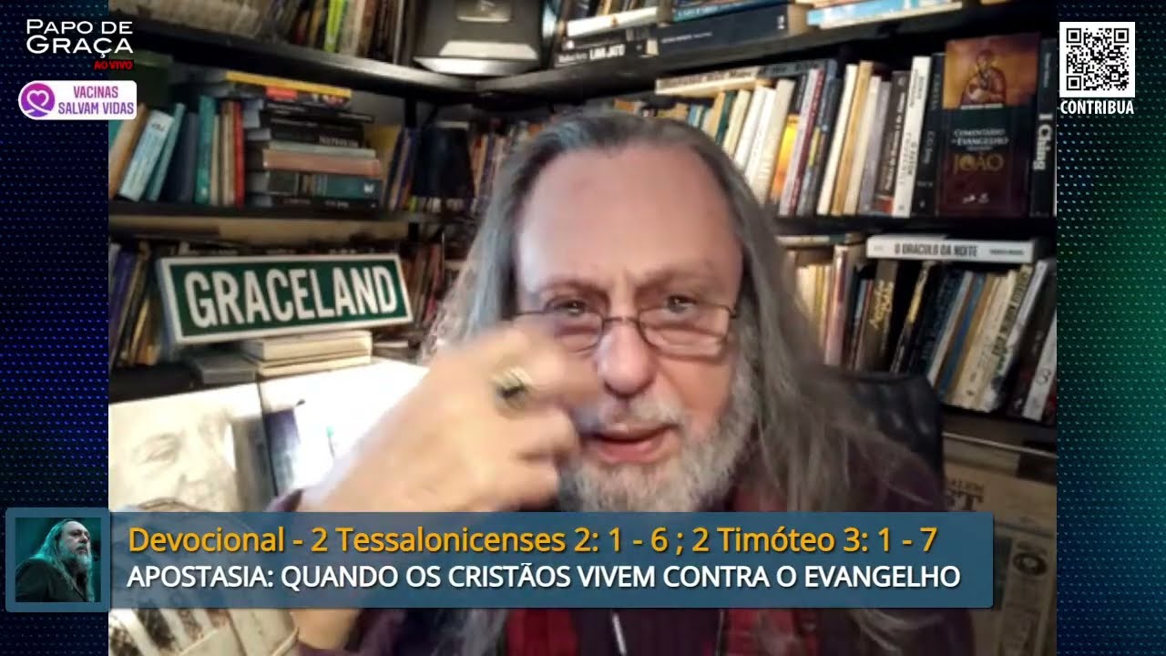 Série: APOSTASIA (Parte 1) Quando os Cristãos vivem contra o Evangelho. - Papo de Graça - 31/05/2022