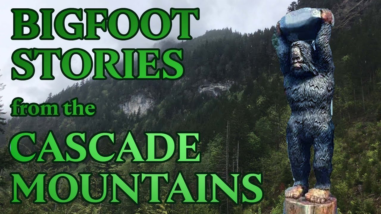 Classic Canadian Sasquatch Stories - Episode 6: The North Cascade Mountains