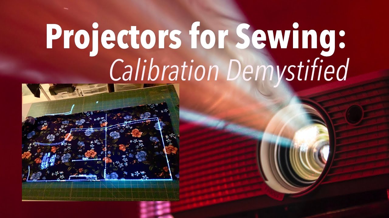 Projector Sewing - Part Two: Calibration