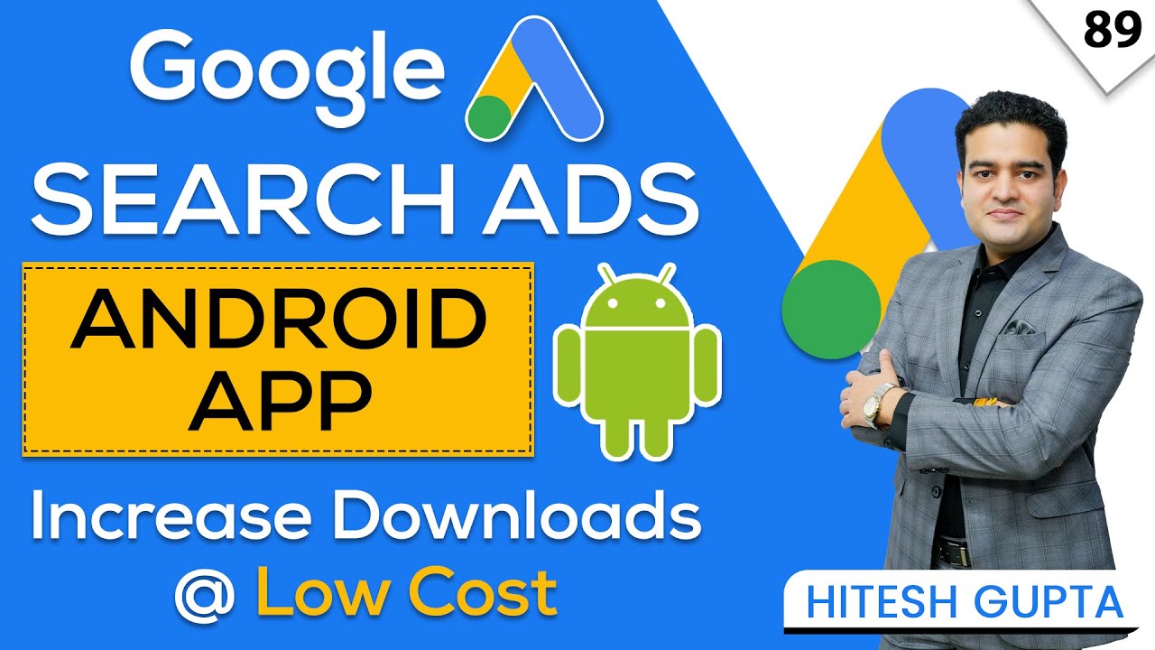 Master App Install Ads on Google Ads | Ultimate Tutorial and Best Practices