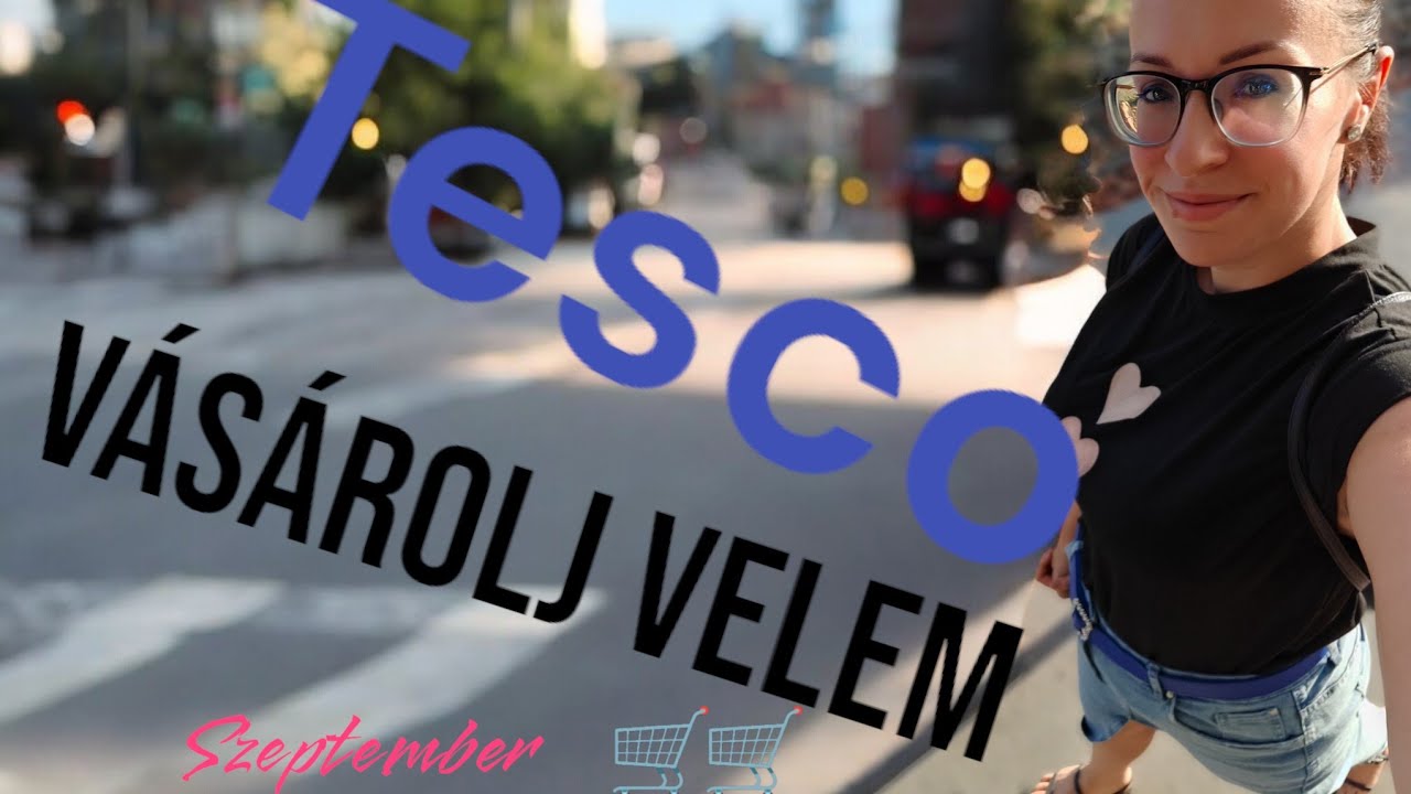 Nagybevásárlásnak indult Nem megszokott Tesco boltolás, bejött? #foodhaul #bevásárlás #tescohaul