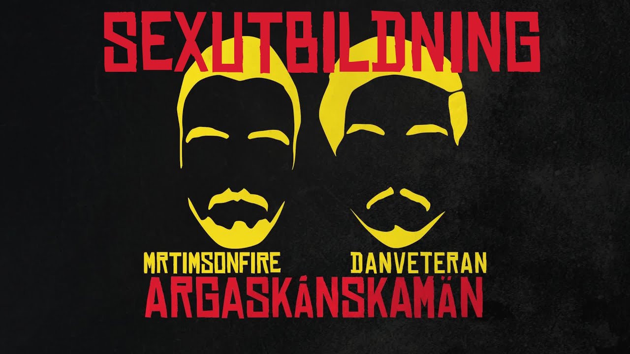 Sexutbildning med MrTimsonFire & DanVeteran