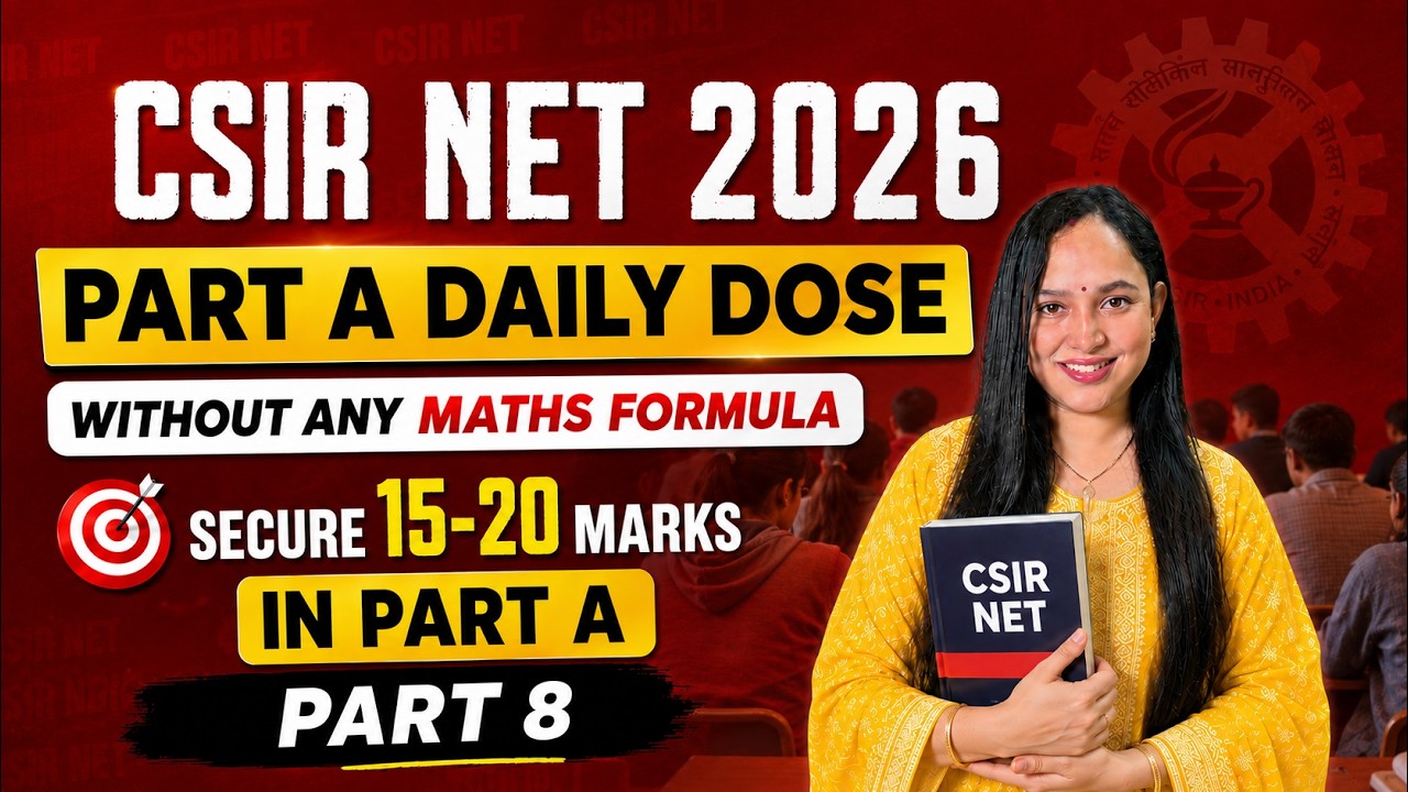A Must-Watch Session for part A |Secure extra 10- 15 marks in CSIR NET 2025 | PART 08 #csirnet