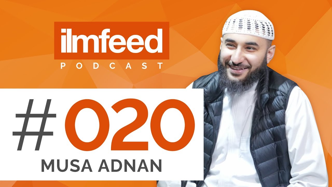EP 020 - Self-Development & Seeking Knowledge - Musa Adnan