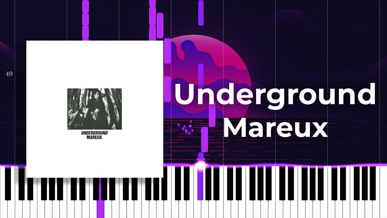 Mareux - Underground (Accurate Piano Tutorial)