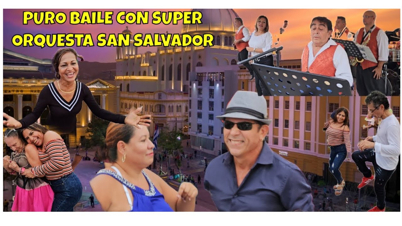 Puro Baile Con Super Orquesta San Salvador