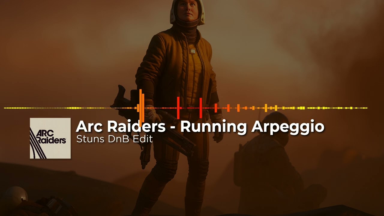Arc Raiders - Running Arpeggio (Stuns DnB Edit)...WHAT HAVE I DONE!