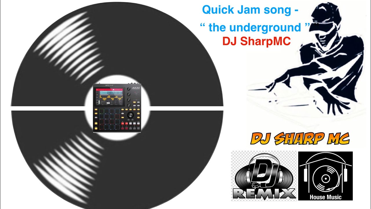 AKAI MPC ONE - #114 Remix song  &ldquo;the underground &rdquo; by DJ Sharp MC- MPC 1, #MPC_ONE, #DJ_SharpMC_LIVE
