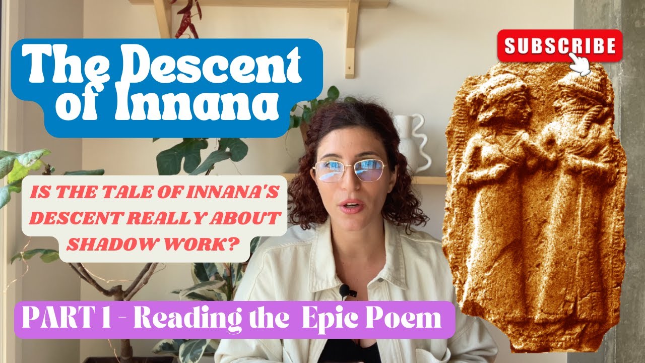 Is the Descent of Inanna actually about Shadow Work? - Part 1: Reading the Poem