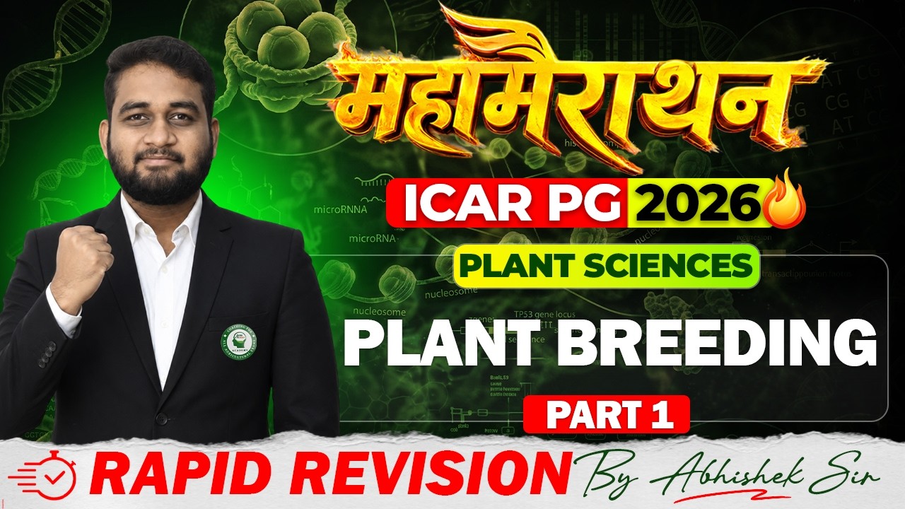 ICAR PG 2026 Plant Sciences Mahamarathon | Plant Breeding (Part-1) Rapid Revision by Abhishek sir