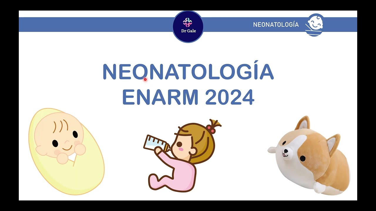 NEONATOLOGIA 1 -  ENARM 2024