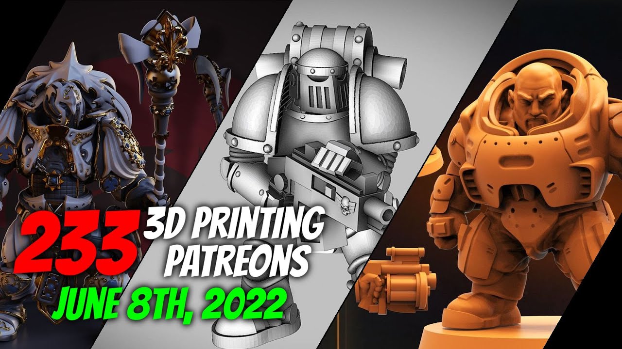 3D Printing Patreon Preview  | June 8th, 2022