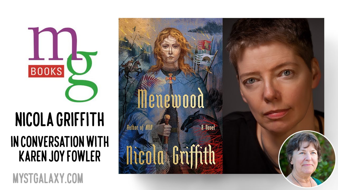 Mysterious Galaxy Virtual Event: Author Nicola Griffith discussing MENEWOOD with Karen Joy Fowler