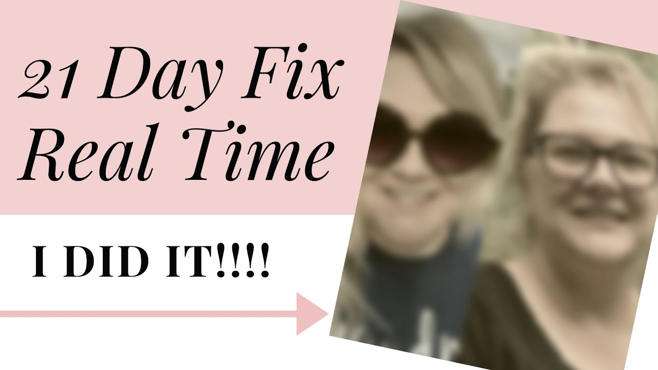 21 Day Fix Real Time: How much weight I lost (with before/after pics)