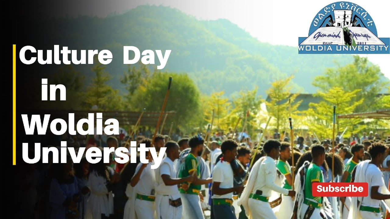 የባህል ቀን በወልድያ ዩኒቨርሲቲ/Culture Day in Woldia University