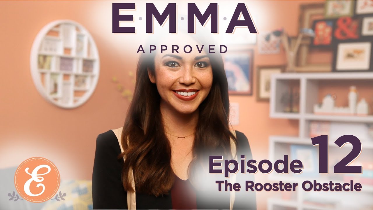 The Rooster Obstacle - Emma Approved Ep: 12