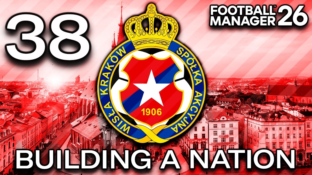 #38 CHAMPIONS LEAGUE! - Wisła Kraków - Building A Nation - Poland!