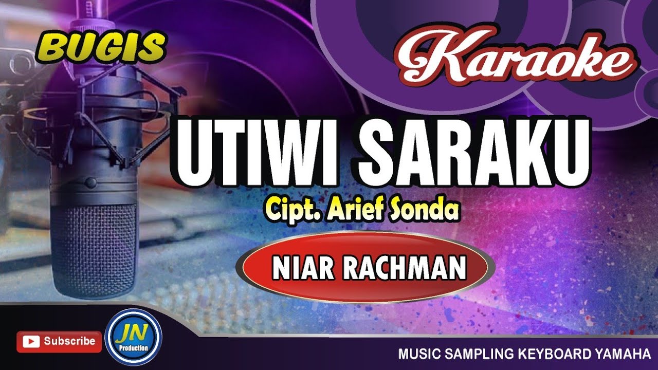 Utiwi Saraku_Bugis Karaoke_Tanpa Vocal_By Niar Rachman