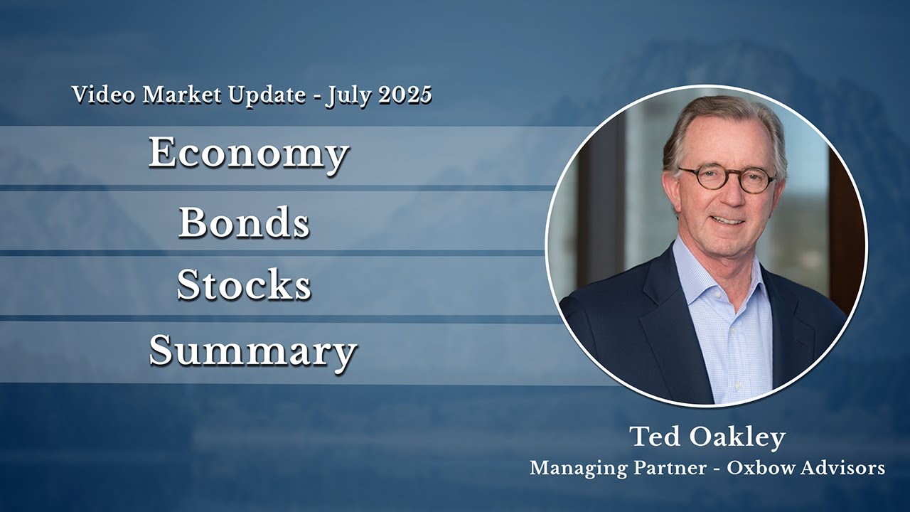 Ted Oakley - Oxbow Advisors - Market Call  - July 2025