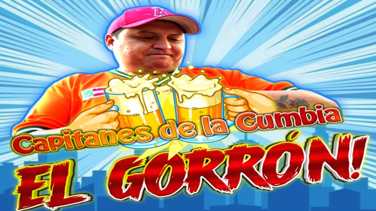 Capitanes de la Cumbia el Gorron Estreno 2024