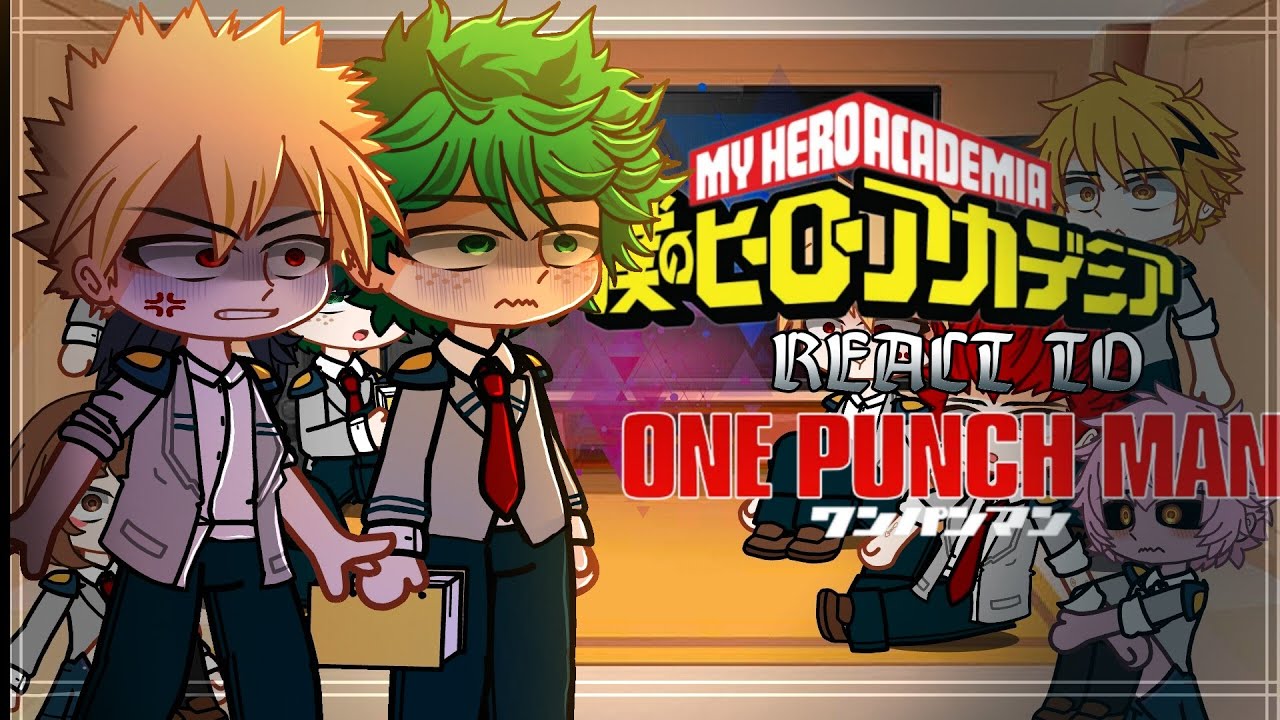 ツ BNHA/MHA реагируют на ONE PUNCHMAN ツ ХИРРО
