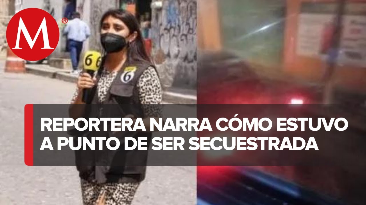 Reportera se salva de un 'levantón' en Puebla