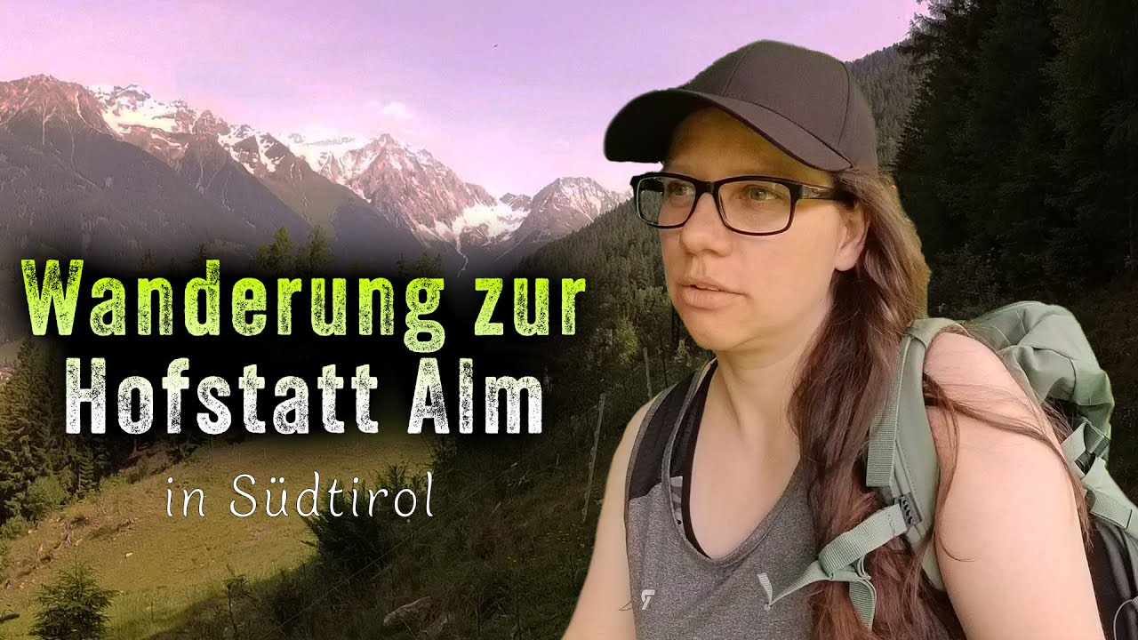 Wanderung zur Hofstatt Alm [1350 m] Antholz Südtirol | VLOG