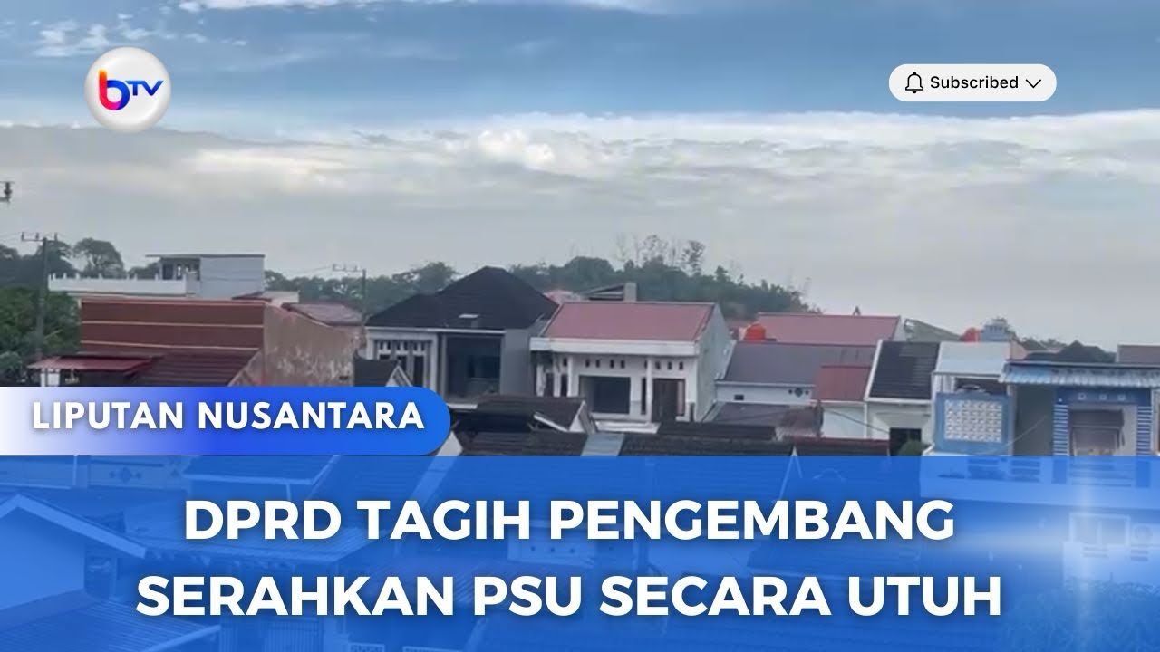 DPRD TAGIH PENGEMBANG SERAHKAN PSU SECARA UTUH