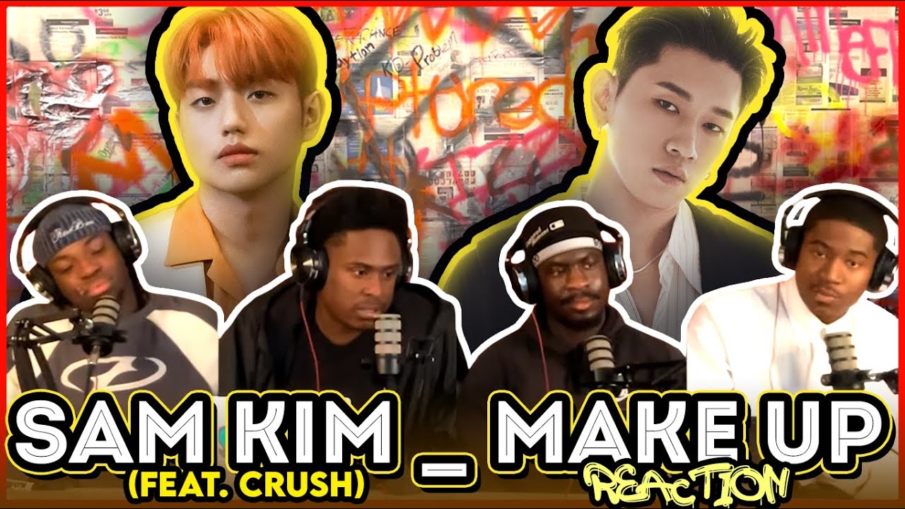 [MV] SAM KIM(샘김) _ Make Up (Feat. Crush) | Reaction