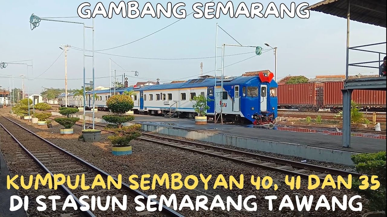 Semboyan 40, 41, 35 Dan Bel Gambang Semarang Di Stasiun Semarang Tawang | datang dan berangkat ka