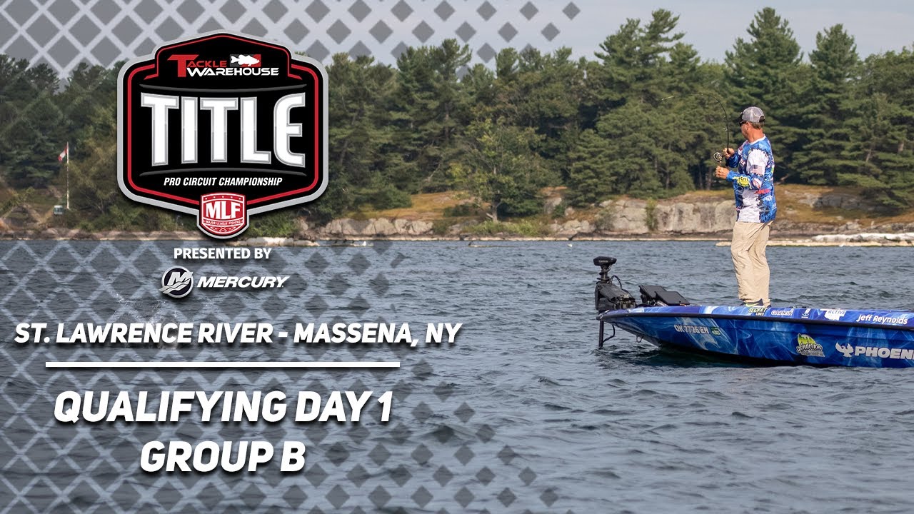 Tackle Warehouse Pro Circuit | TITLE Championship - St. Lawrence River | Qualifying Day 1 Group B