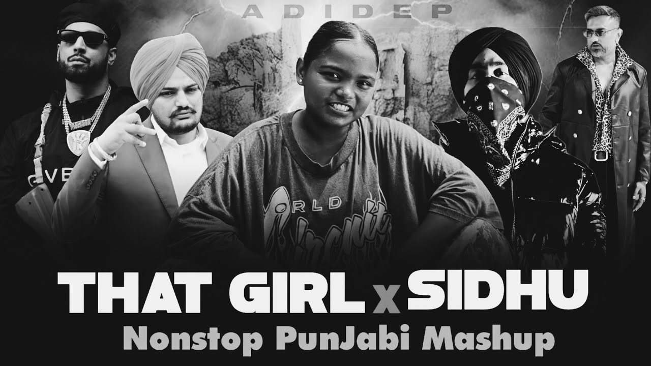 That Girl x Sidhu Moosewala | Nonstop Punjabi Mashup 2025 | Shubh x Karan Aujla | Adidep Music