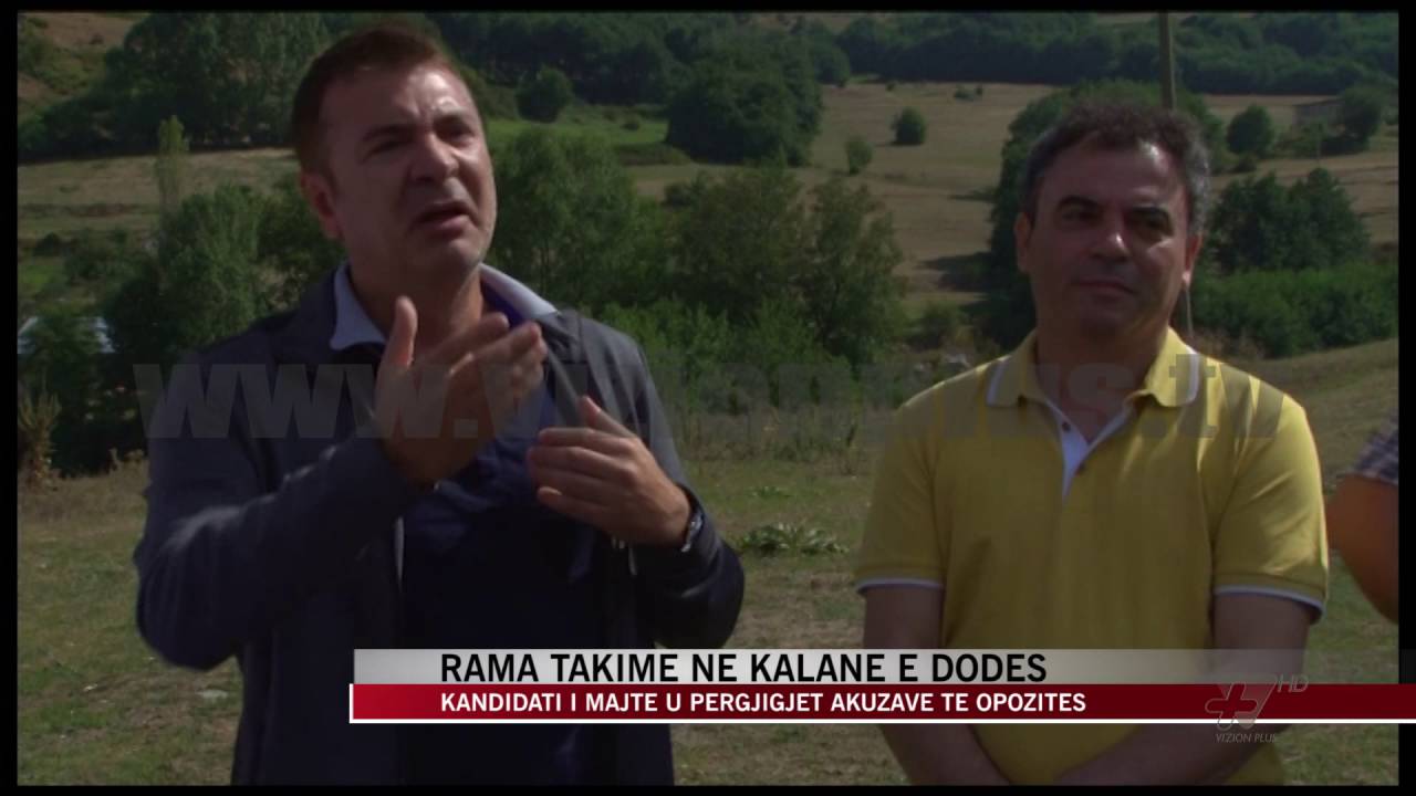 Rama takime në kalanë e Dodës - News, Lajme - Vizion Plus