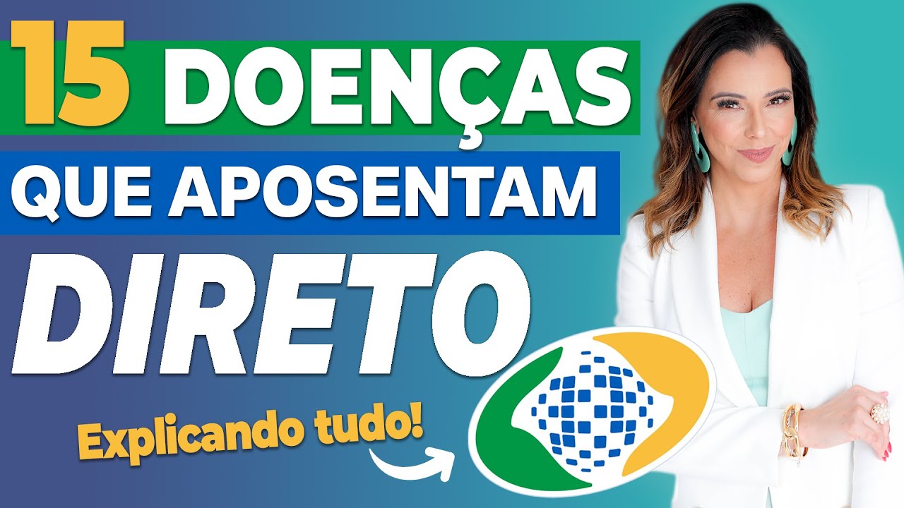 🟢 15 DOENÇAS QUE GARANTEM BENEFÍCIO DO INSS | Aposentadoria por Invalidez ou Auxílio-Doença?
