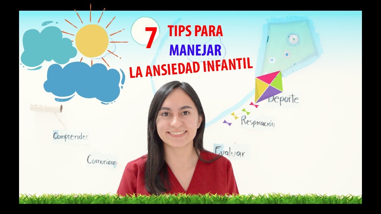 ¿Cómo puedo ayudar a mi hijo ansioso? 7 tips para manejar la ANSIEDAD INFANTIL.