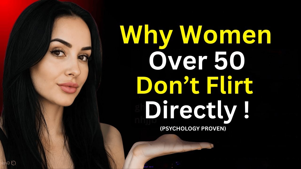 Why Women Over 50 Don't Flirt Directly - The SECRET Test They Use Instead