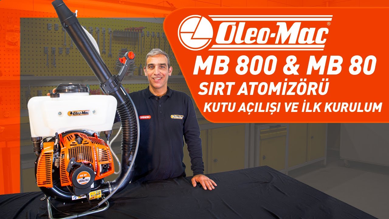 Oleo-Mac MB 800 & MB 80 Sırt Atomizörü Kutu Açılışı ve İlk Kurulum