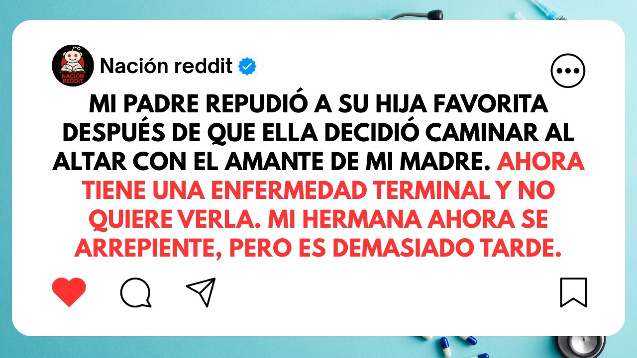 Mi padre repudió a su hija favorita después de que decidió caminar al altar con el amante de mi mamá