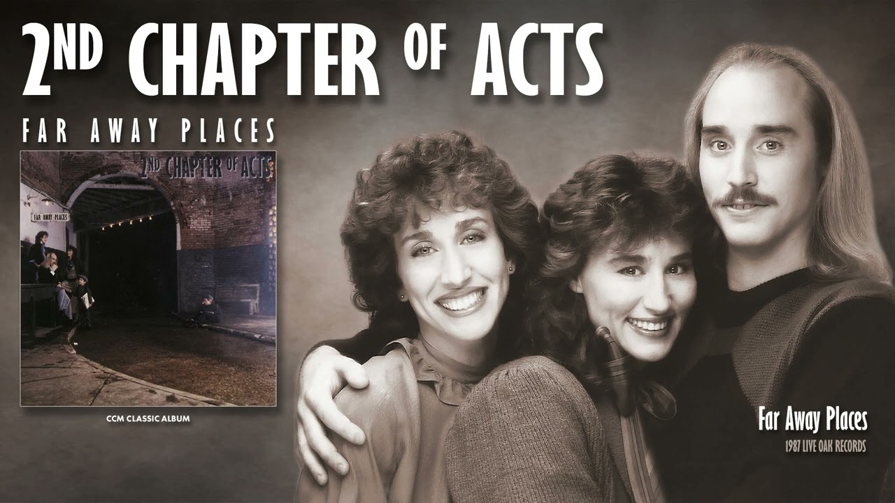 2nd Chapter Of Acts - Far Away Places