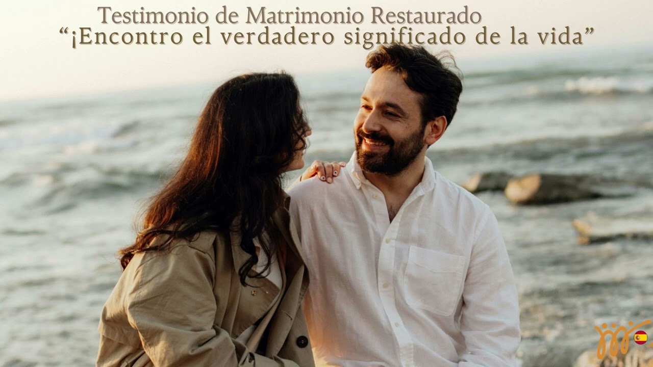 Testimonio de Matrimonio RESTAURADO:¨ Encontro el verdadero significado de la vida!¨