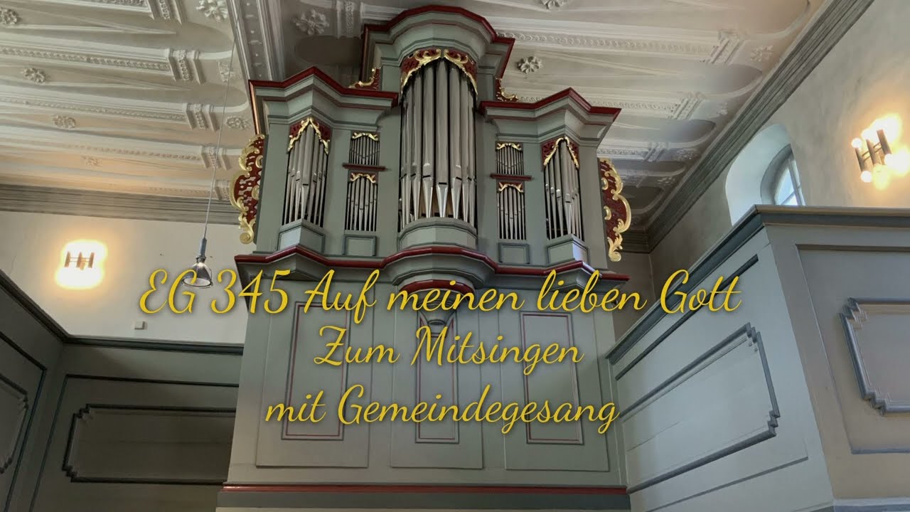 EG 345 Auf meinen lieben Gott |mit Gemeindegesang| |zum Mitsingen|