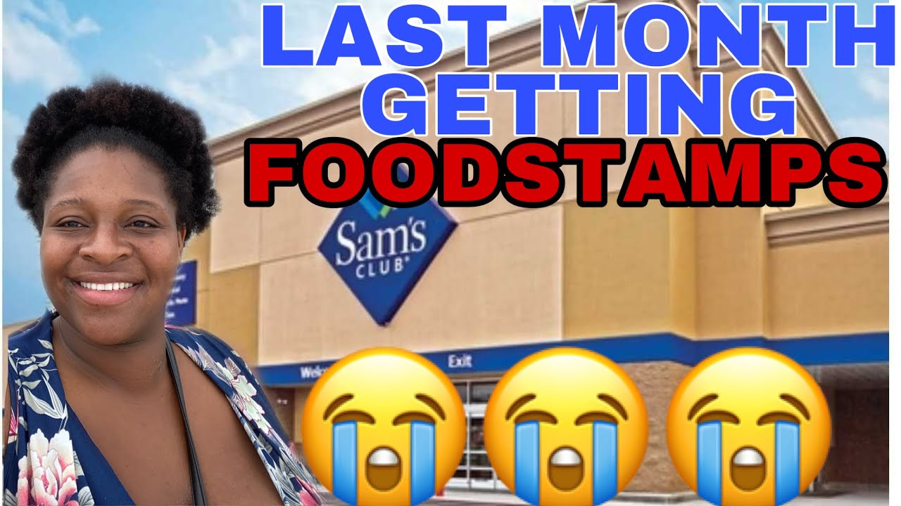 MY LAST TIME EVER SPENDING FOODSTAMPS 😳😳😳 AT SAM’S CLUB 😀😀😀💃🏾💃🏾💃🏾