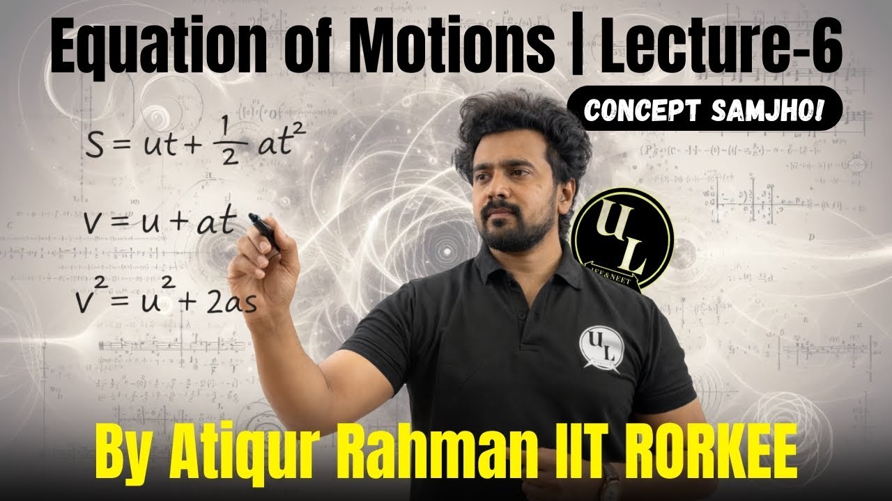 📘 Class 9 | Equations of Motion |Motion Lecture 06 |👨‍🏫 By Atiqur Rahman (IIT Roorkee)