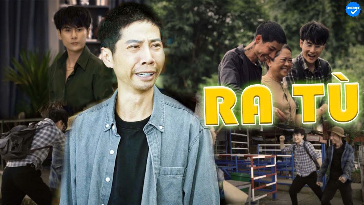 Ra T.ù | Phim Mới Nhất Tình Anh Em 2025 - Anh Gàkon