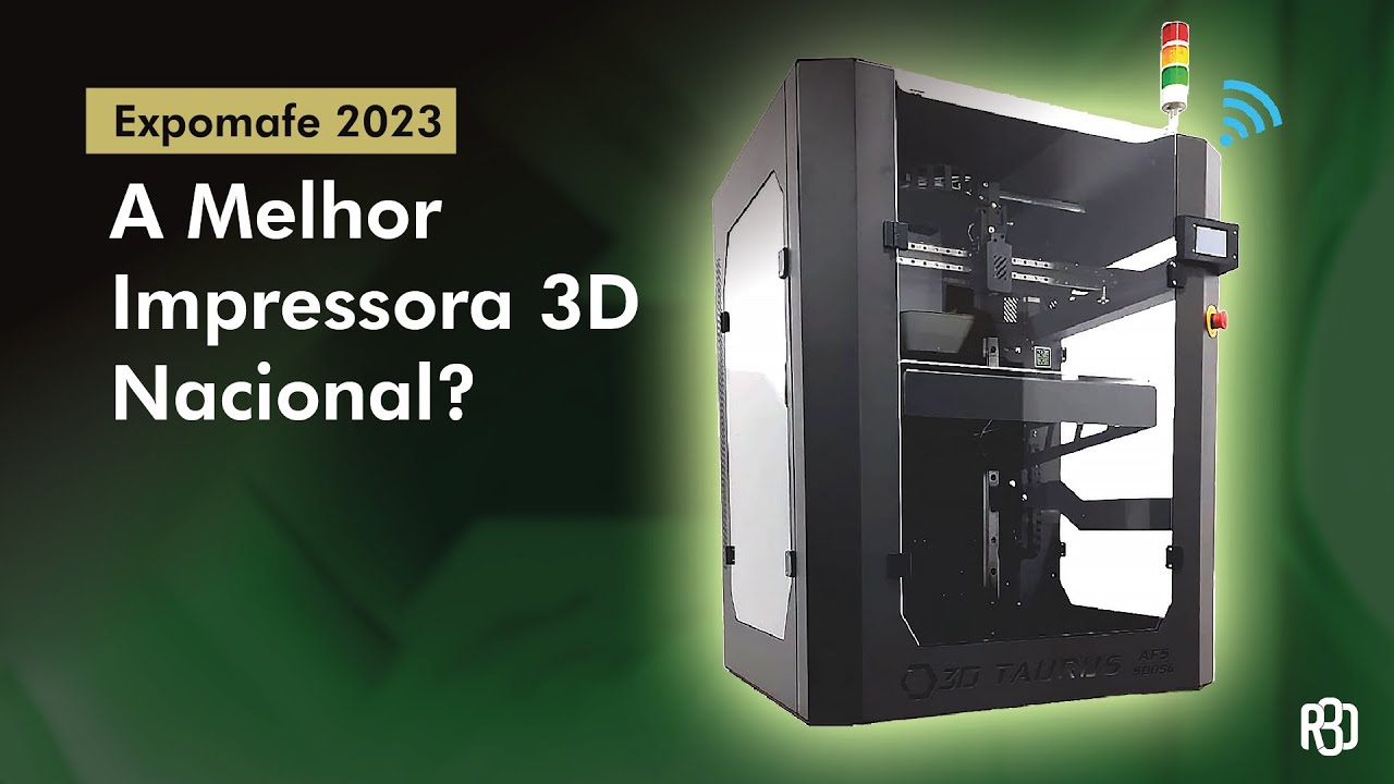 3D Taurus: IMPRESSORA 3D feita no Brasil!